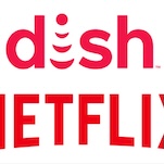 Dish Network is now throwing in a Netflix subscription for new customers